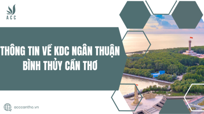 Thông tin về KDC ngân Thuận Bình Thủy Cần Thơ