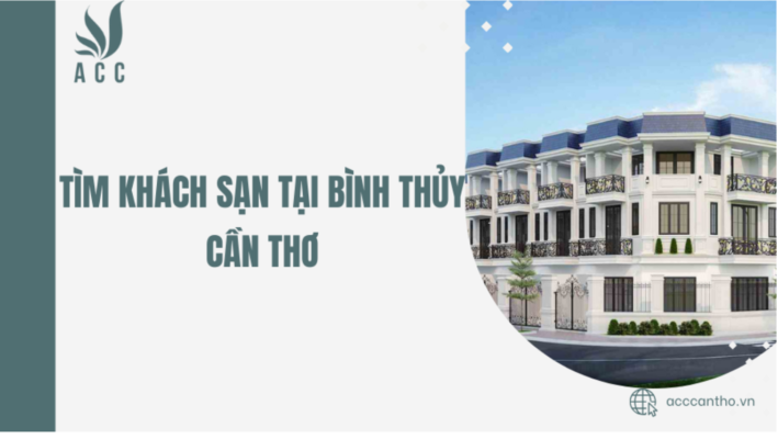 Tìm khách sạn tại Bình Thủy Cần Thơ