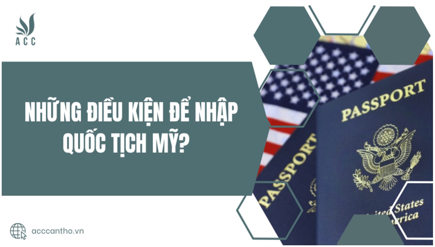Những điều kiện để nhập quốc tịch Mỹ? 