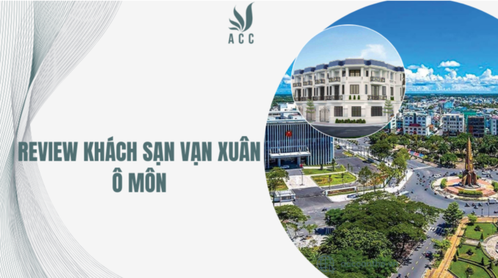 Review Khách sạn Vạn Xuân Ô Môn