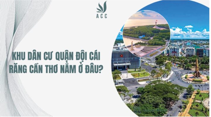 Khu dân cư Quận Đội Cái Răng Cần Thơ nằm ở đâu