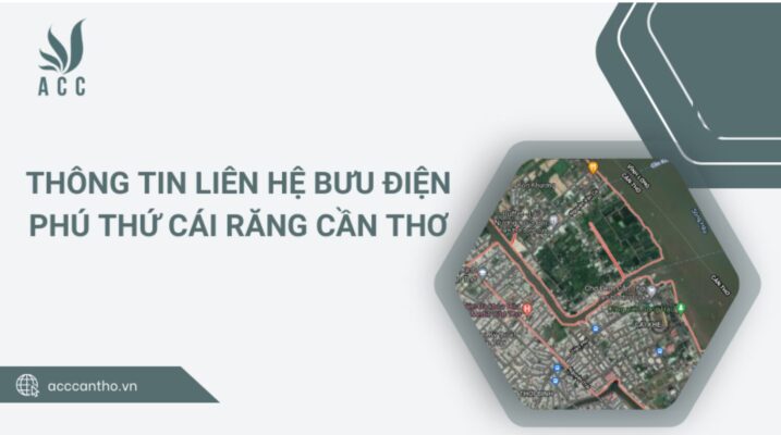 Thông tin liên hệ Bưu điện Phú Thứ Cái Răng Cần Thơ