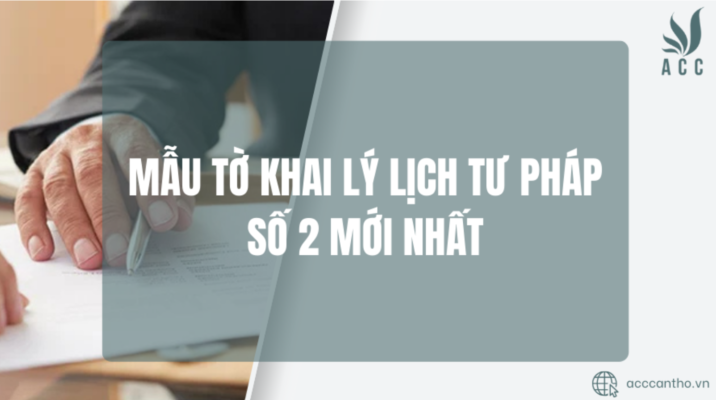 Mẫu tờ khai lý lịch tư pháp số 2 mới nhất