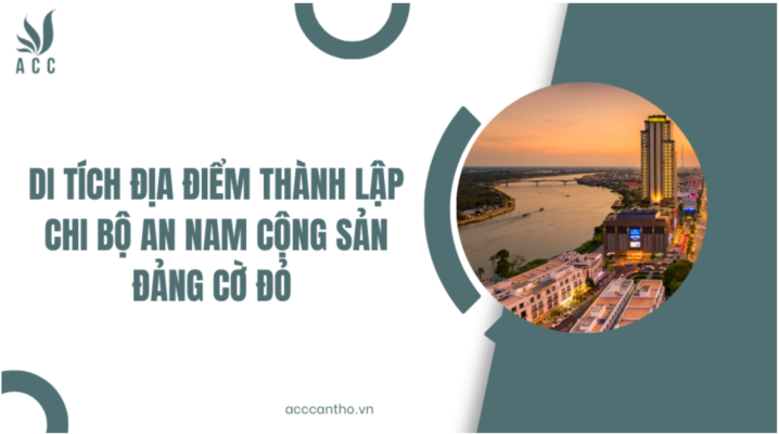 Di tích Địa điểm thành lập Chi bộ An Nam Cộng sản Đảng Cờ Đỏ 