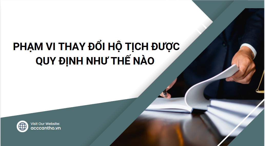 Phạm vi thay đổi hộ tịch được quy định như thế nào?