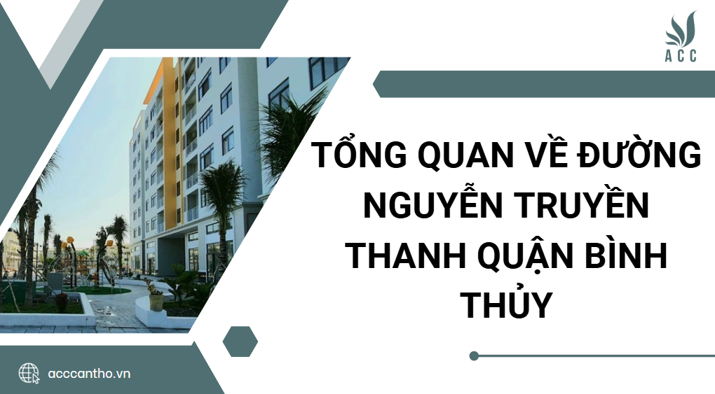 Tổng quan về đường Nguyễn Truyền Thanh Quận Bình Thủy