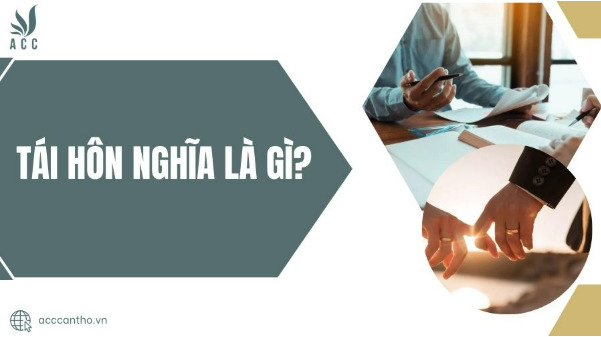 Tái hôn nghĩa là gì?