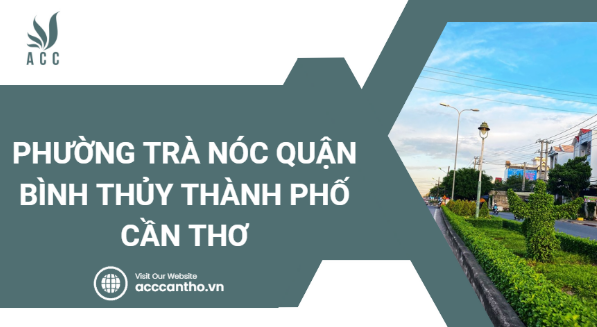 Phường Trà Nóc quận Bình Thủy Thành phố Cần Thơ