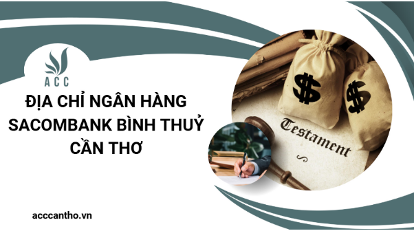 Địa chỉ Ngân hàng Sacombank Bình Thuỷ Cần Thơ