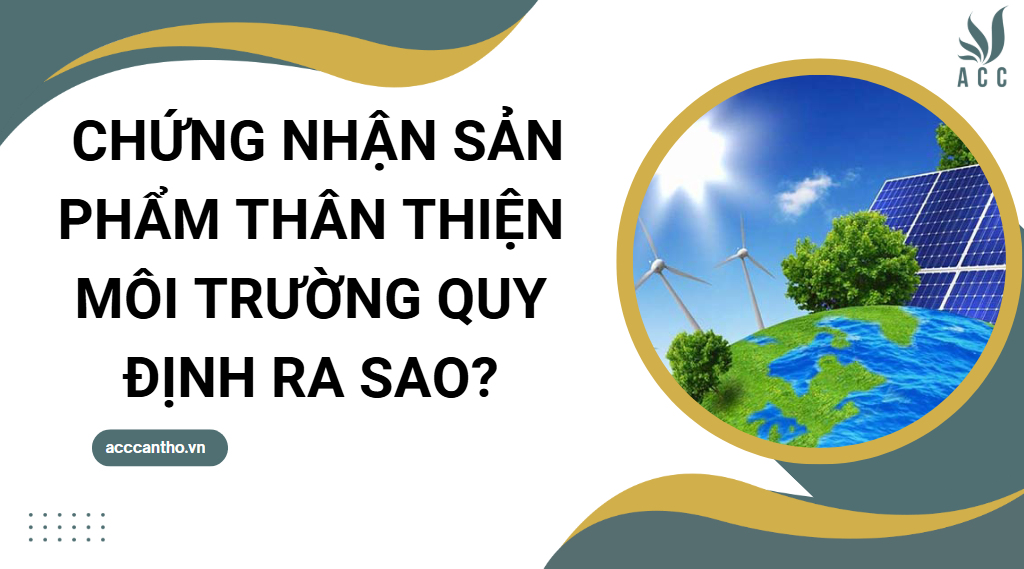 hứng nhận sản phẩm thân thiện fv88 nhà cái quy định ra sao?