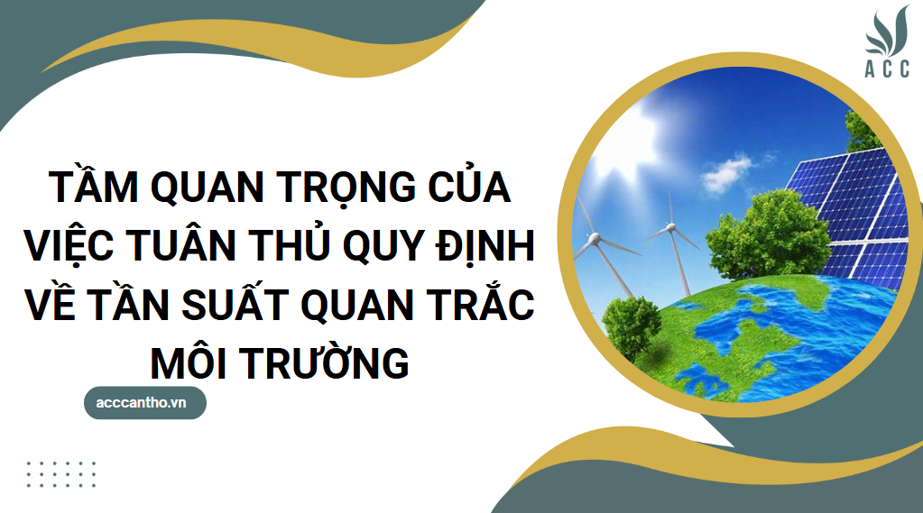 Tầm quan trọng của việc tuân thủ quy định về tần suất quan trắc fv88 nhà cái