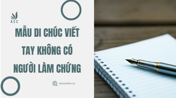Mẫu di ch&uacute;c viết tay kh&ocirc;ng c&oacute; người l&agrave;m chứng