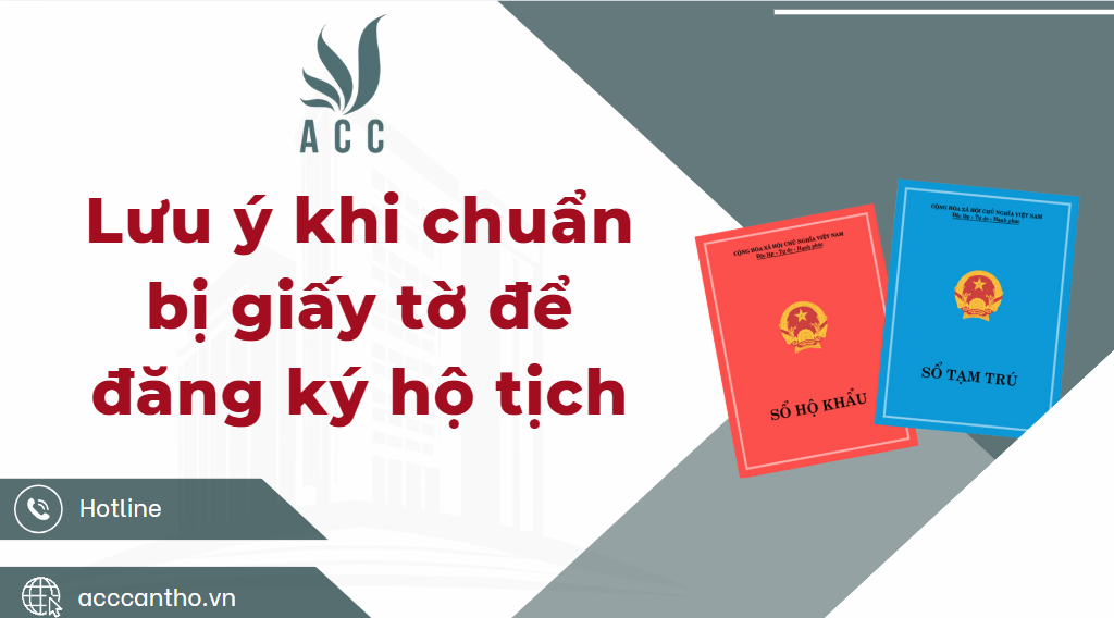 Lưu ý khi chuẩn bị giấy tờ để đăng ký hộ tịch