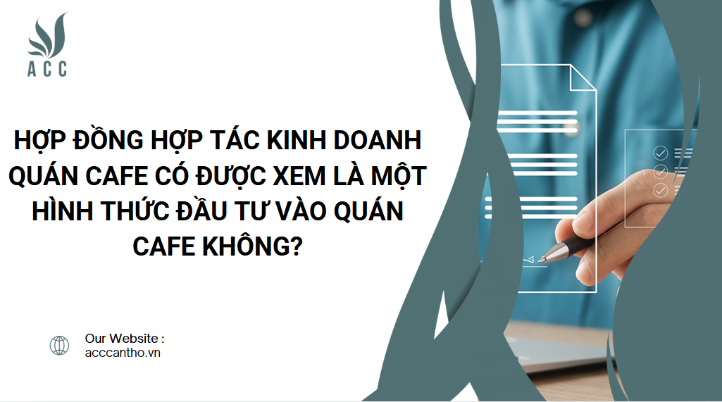 Hợp đồng hợp tác fv888 quán cafe có được xem là một hình thức đầu tư vào quán cafe không?