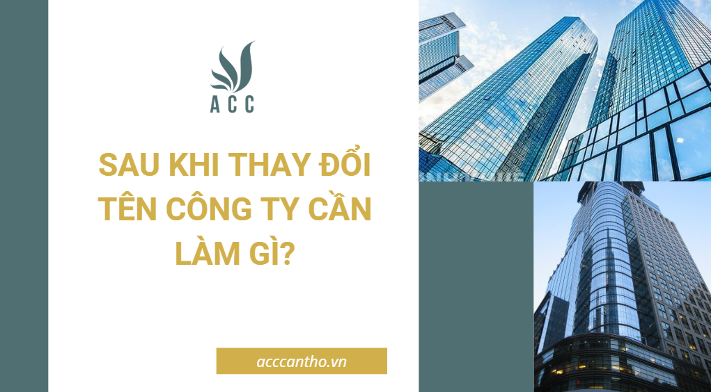 Sau khi thay đổi tên công ty cần làm gì?