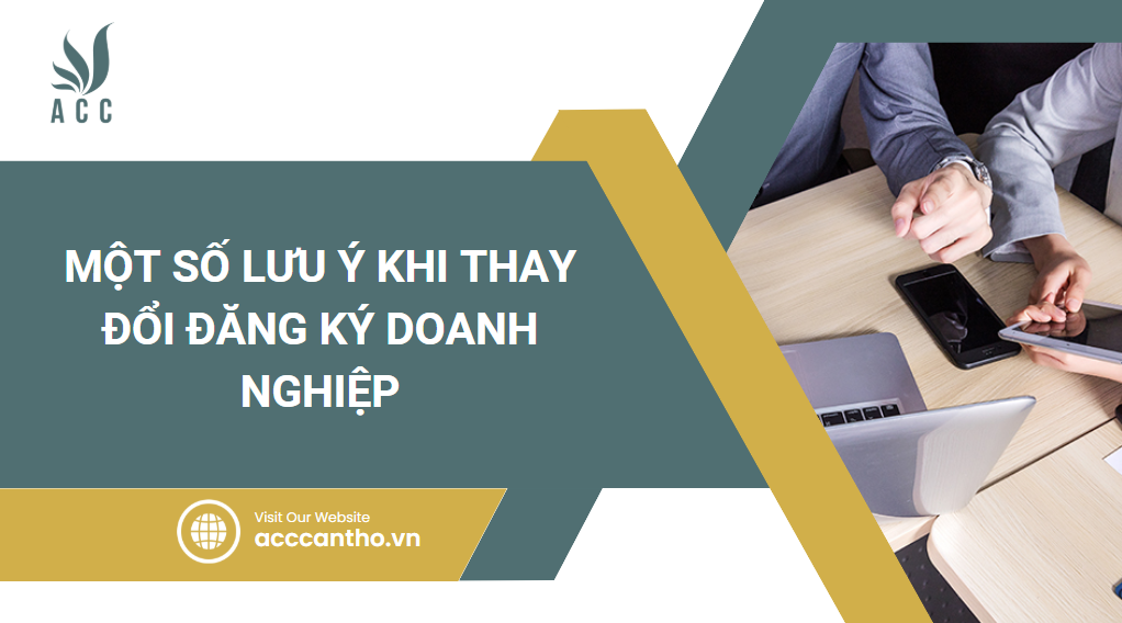 Một số lưu ý khi thay đổi đăng ký doanh nghiệp