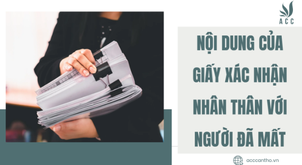 Nội dung của giấy xác nhận nhân thân với người đã mất