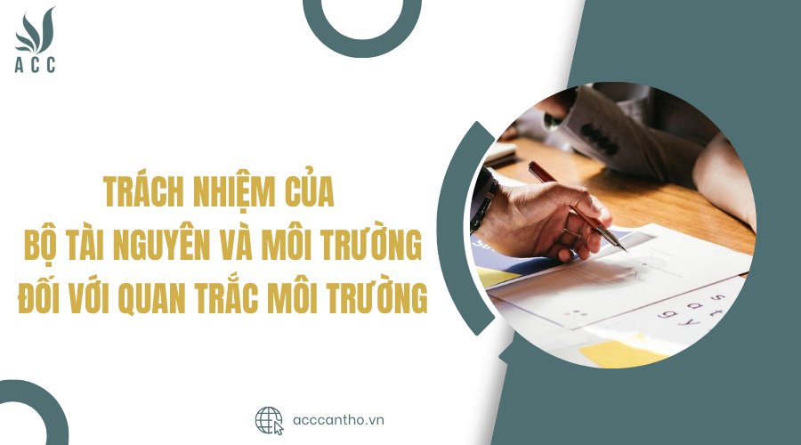 Trách nhiệm của Bộ Tài nguyên và Môi trường đối với quan trắc fv88 nhà cái