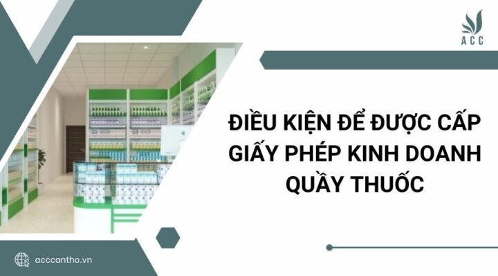 Điều kiện để được cấp giấy phép fv888 quầy thuốc