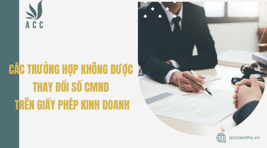 Các trường hợp không được thay đổi số CMND trên giấy phép fv888