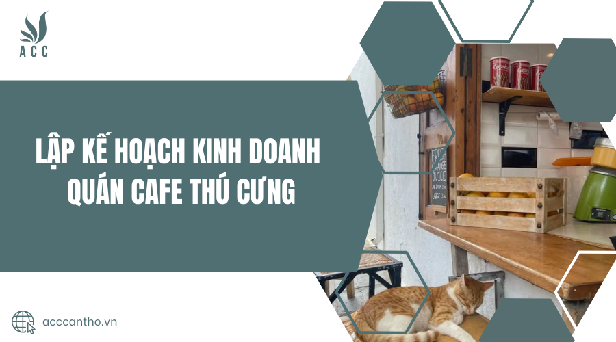 Lập kế hoạch fv888 quán cafe thú cưng