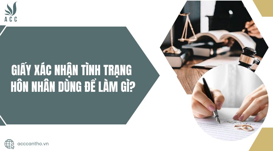 xác nhận tình trạng hôn nhân để làm gì