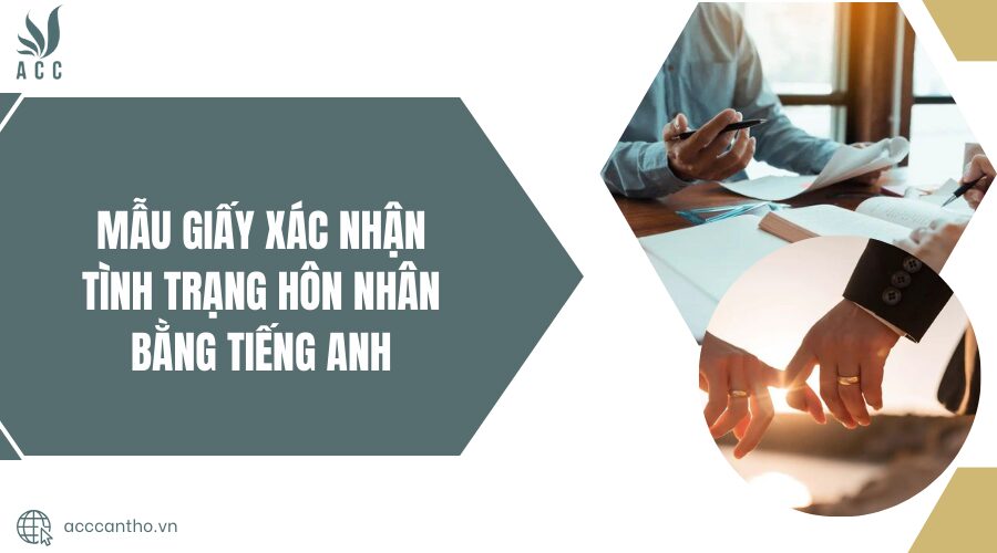 Mẫu giấy xác nhận tình trạng hôn nhân bằng tiếng Anh