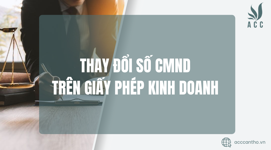Quy trình thay đổi số cmnd trên giấy phép fv888