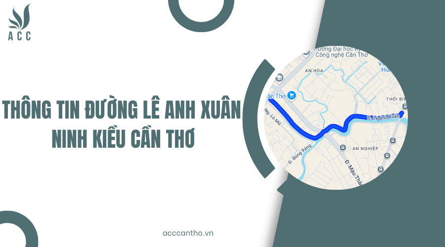 Thông tin về Đường Lê Anh Xuân Ninh Kiều Cần Thơ