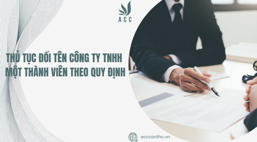 Thủ tục đổi tên công ty TNHH một thành viên theo quy định