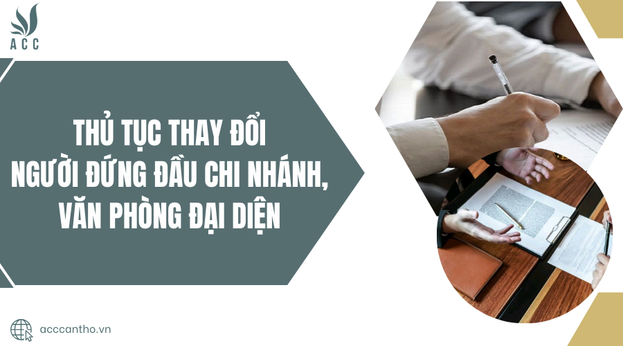 thủ tục thay đổi người đứng đầu chi nhánh