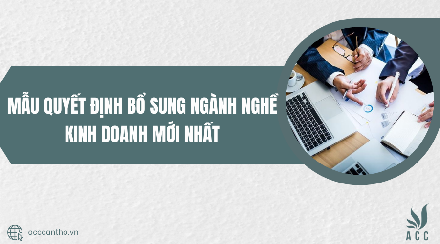 Mẫu quyết định bổ sung ngành nghề fv888 mới nhất