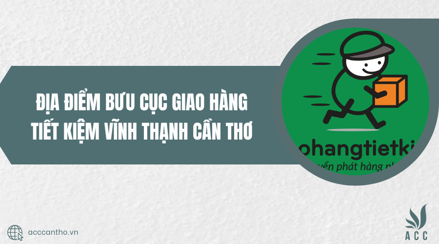Địa điểm Bưu cục Giao Hàng Tiết Kiệm Vĩnh Thạnh Cần Thơ