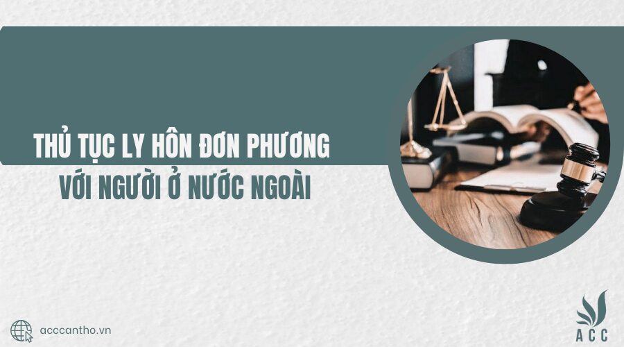 ly hôn đơn phương với người ở nước ngoài