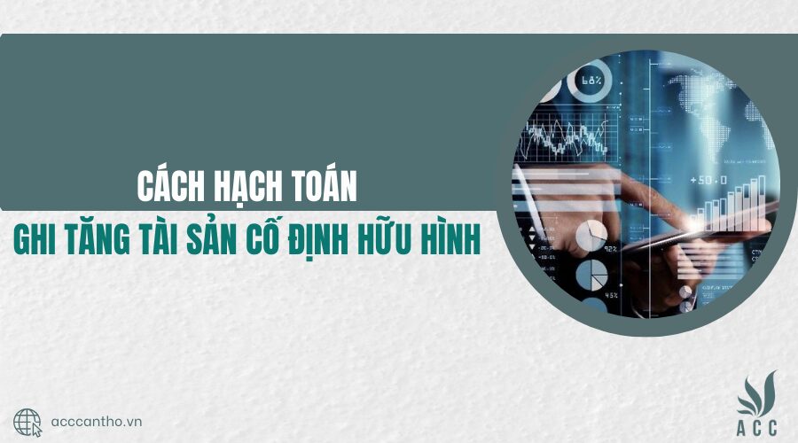 hạch toán ghi tăng tài sản cố định