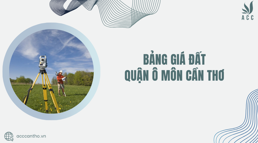 Bảng giá đất Quận Ô Môn Cần Thơ