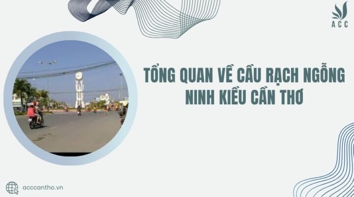 cầu rạch ngỗng ninh kiều cần thơ