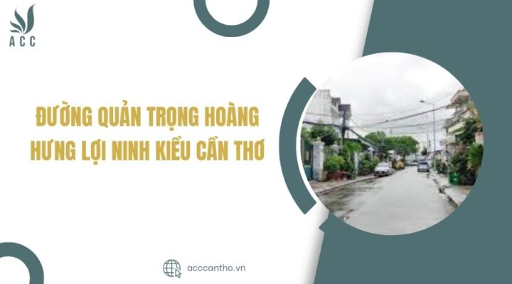 đường quản trọng hoàng hưng lợi ninh kiều cần thơ