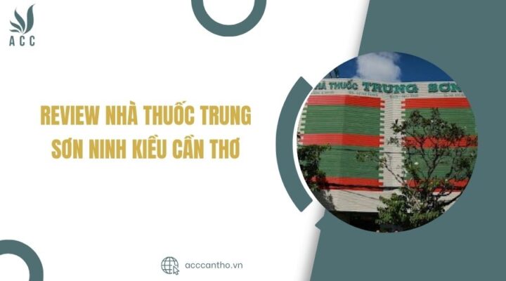 nhà thuốc trung sơn ninh kiều cần thơ
