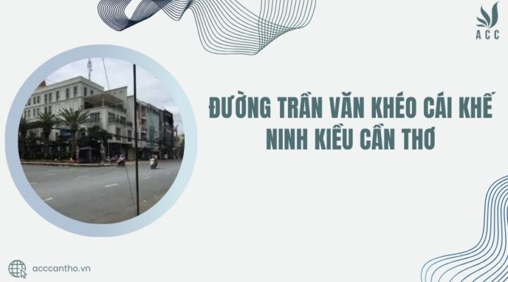 trần văn khéo cái khế ninh kiều cần thơ