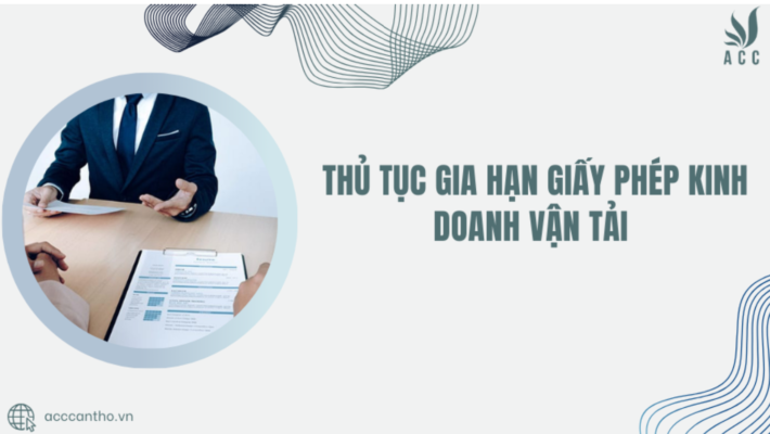 Thủ tục gia hạn giấy phép fv888 vận tải 