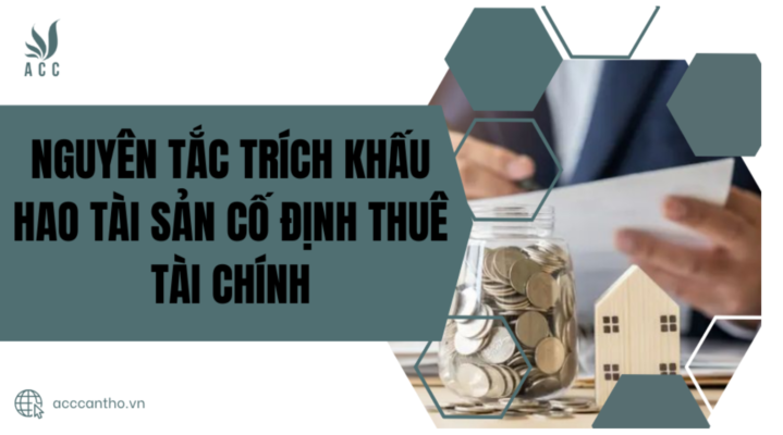 Nguyên tắc trích khấu hao tài sản cố định thuê tài chính
