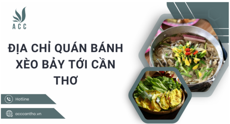 Địa chỉ quán bánh xèo Bảy Tới Cần Thơ
