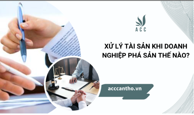 Xử lý tài sản khi doanh nghiệp phá sản thế nào