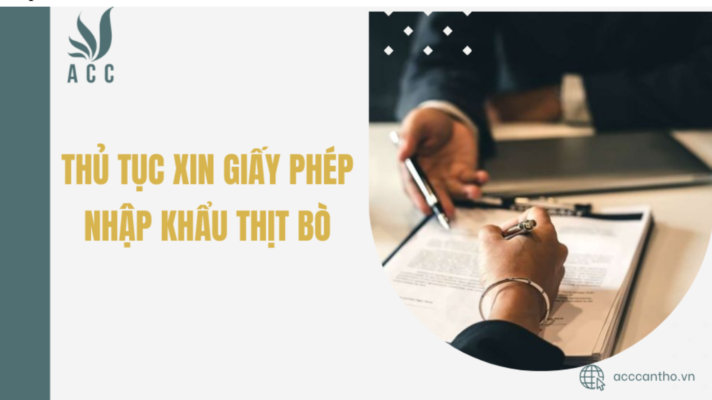 Thủ tục xin giấy phép nhập khẩu thịt bò