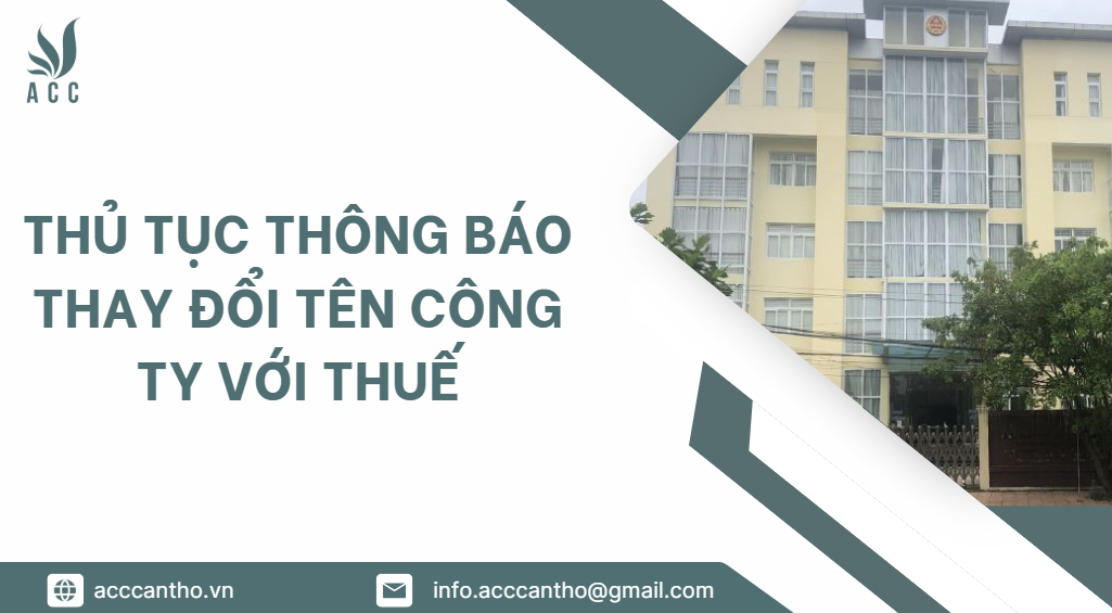 Thủ tục thông báo thay đổi tên công ty với thuế