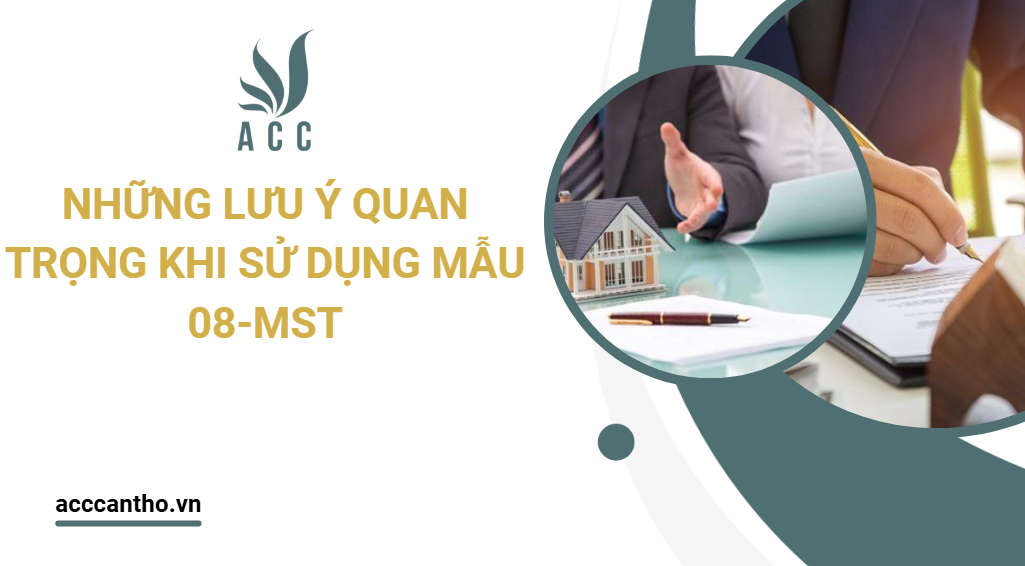 Những lưu ý quan trọng khi sử dụng mẫu 08-MST