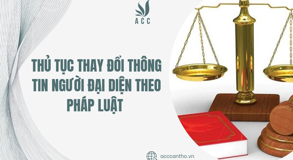 Thủ tục thay đổi thông tin người đại diện theo pháp luật 