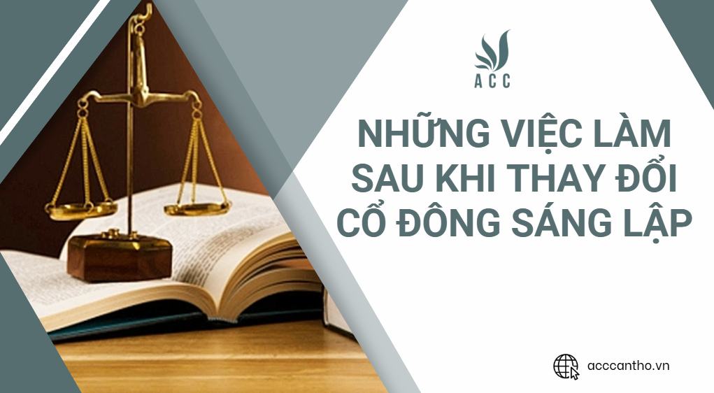 Những việc làm sau khi thay đổi cổ đông sáng lập
