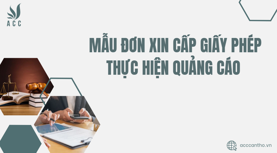 Mẫu đơn xin cấp giấy phép thực hiện quảng cáo 